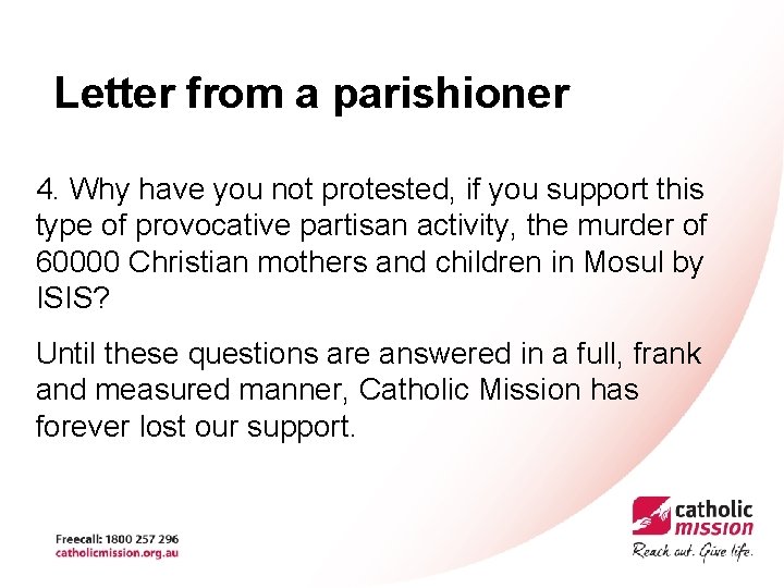  Letter from a parishioner 4. Why have you not protested, if you support