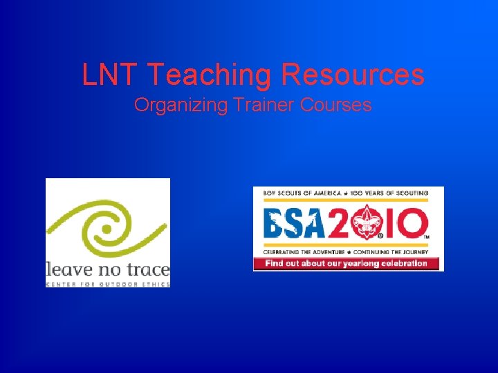 LNT Teaching Resources Organizing Trainer Courses 