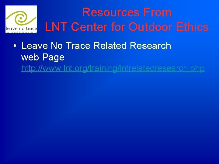 Resources From LNT Center for Outdoor Ethics • Leave No Trace Related Research web