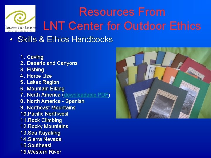 Resources From LNT Center for Outdoor Ethics • Skills & Ethics Handbooks 1. Caving
