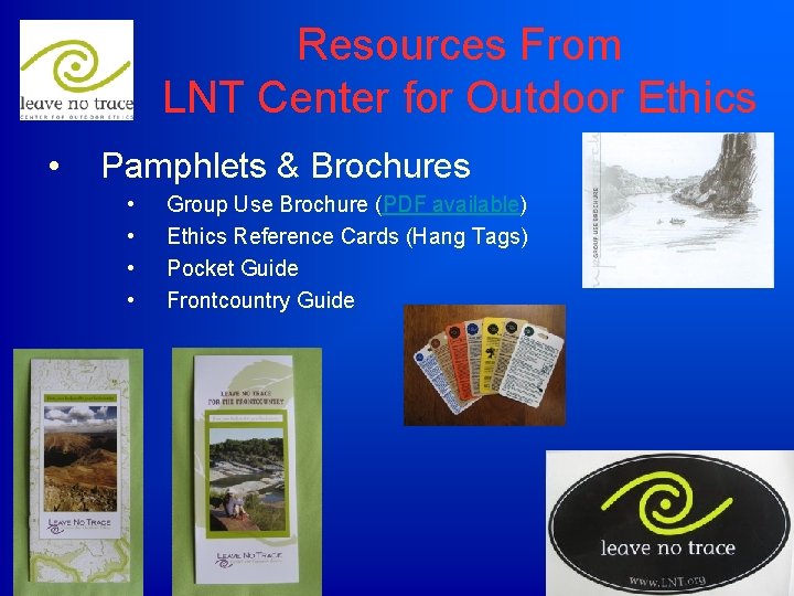 Resources From LNT Center for Outdoor Ethics • Pamphlets & Brochures • • Group