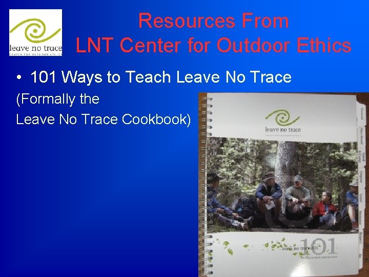 Resources From LNT Center for Outdoor Ethics • 101 Ways to Teach Leave No