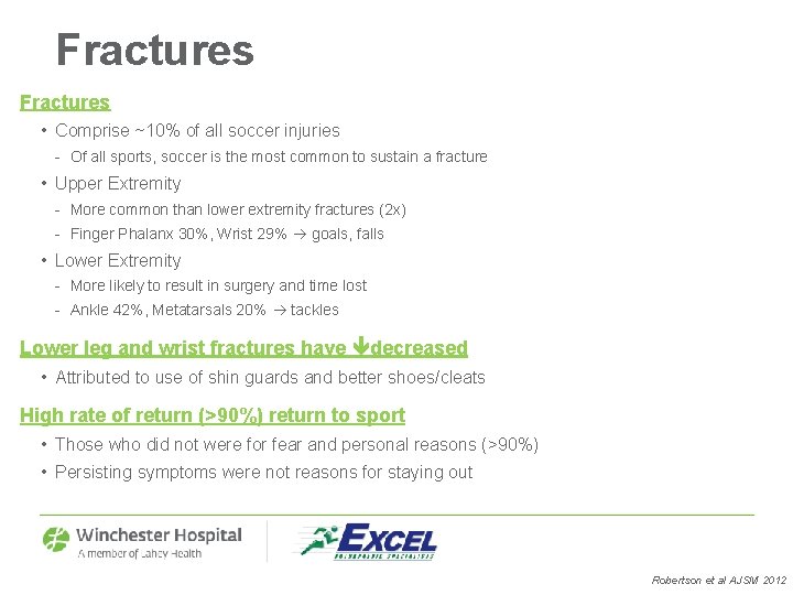 Fractures • Comprise ~10% of all soccer injuries - Of all sports, soccer is