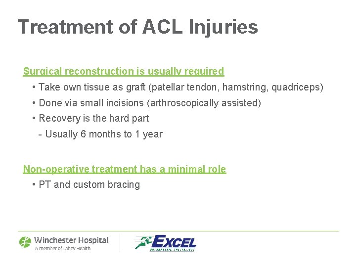 Treatment of ACL Injuries Surgical reconstruction is usually required • Take own tissue as