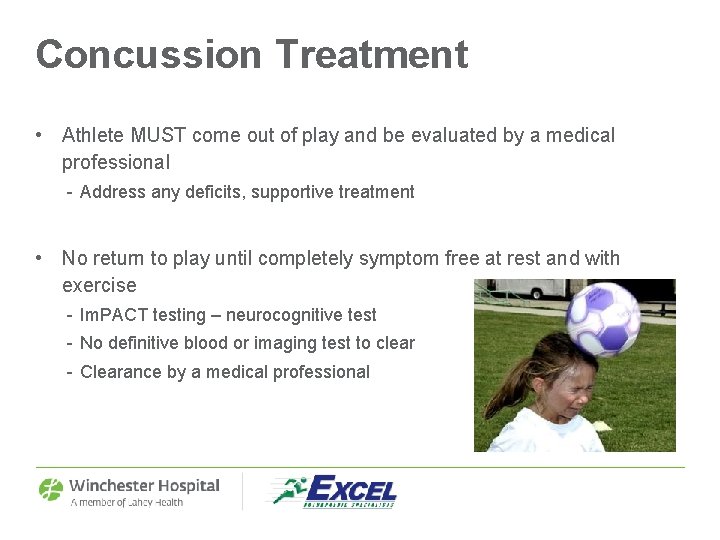 Concussion Treatment • Athlete MUST come out of play and be evaluated by a