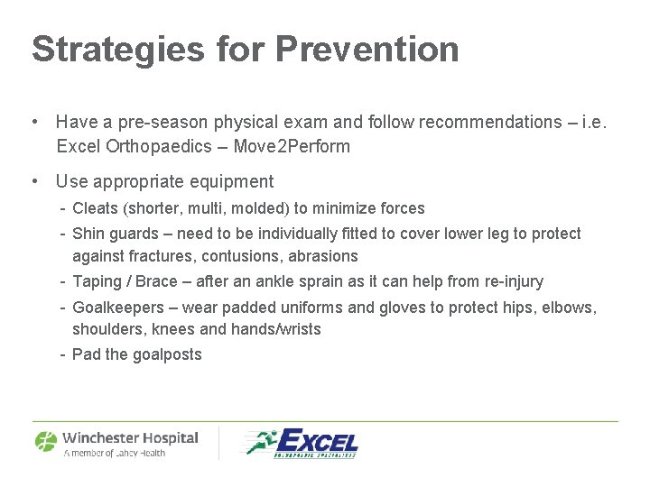 Strategies for Prevention • Have a pre-season physical exam and follow recommendations – i.