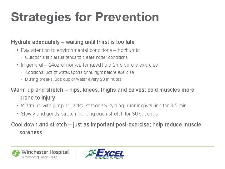 Strategies for Prevention Hydrate adequately – waiting until thirst is too late • Pay