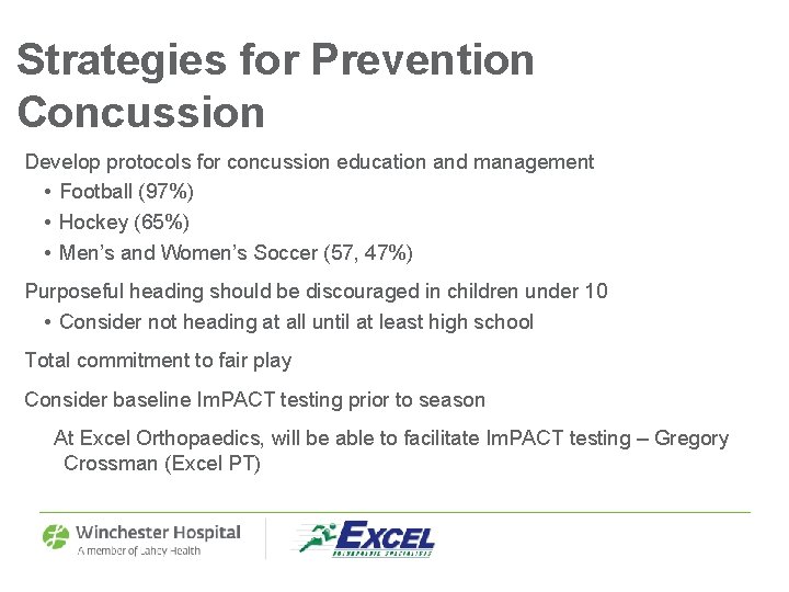 Strategies for Prevention Concussion Develop protocols for concussion education and management • Football (97%)