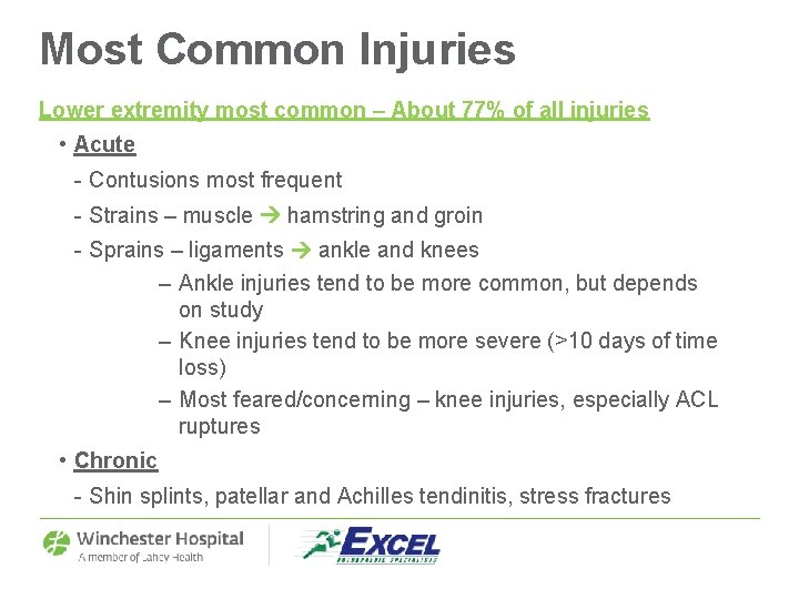 Most Common Injuries Lower extremity most common – About 77% of all injuries •