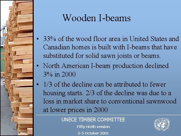 Wooden I-beams • 33% of the wood floor area in United States and Canadian