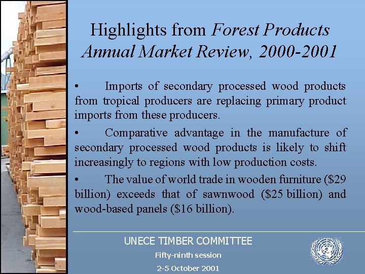 Highlights from Forest Products Annual Market Review, 2000 -2001 • Imports of secondary processed