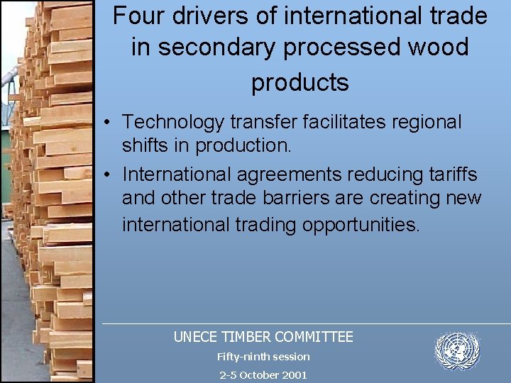 Four drivers of international trade in secondary processed wood products • Technology transfer facilitates