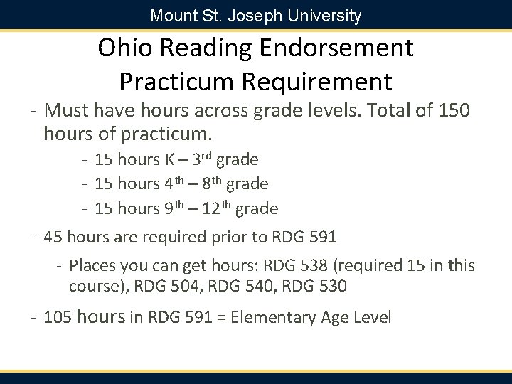 Mount St. Joseph University Ohio Reading Endorsement Practicum Requirement - Must have hours across