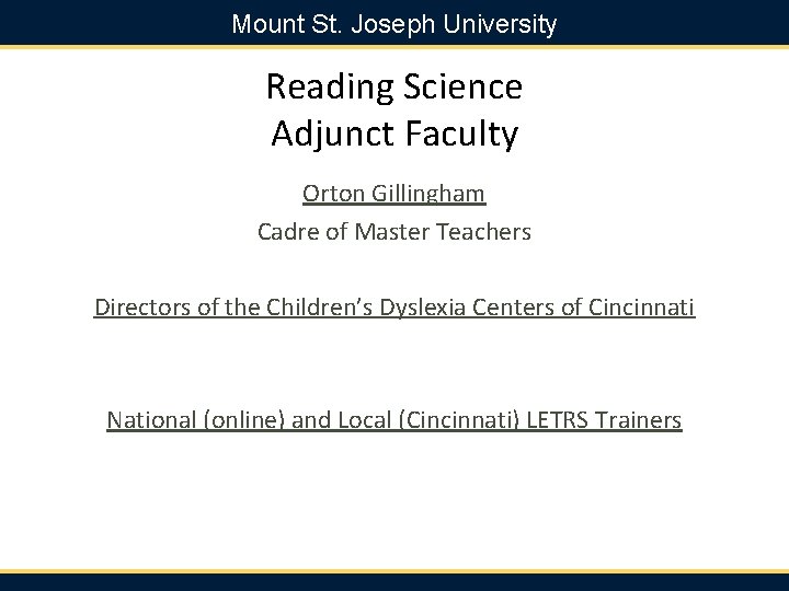 Mount St. Joseph University Reading Science Adjunct Faculty Orton Gillingham Cadre of Master Teachers
