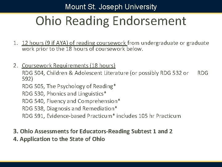 Mount St. Joseph University Ohio Reading Endorsement 1. 12 hours (9 if AYA) of