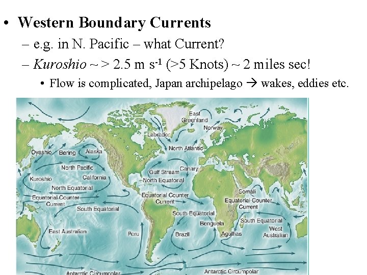  • Western Boundary Currents – e. g. in N. Pacific – what Current?