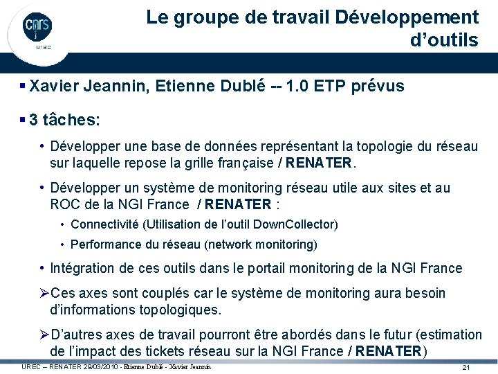 Le groupe de travail Développement d’outils § Xavier Jeannin, Etienne Dublé -- 1. 0