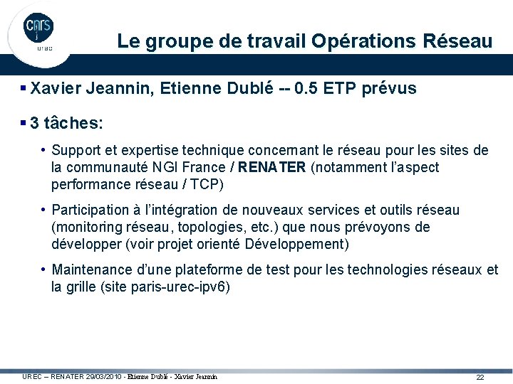 Le groupe de travail Opérations Réseau § Xavier Jeannin, Etienne Dublé -- 0. 5