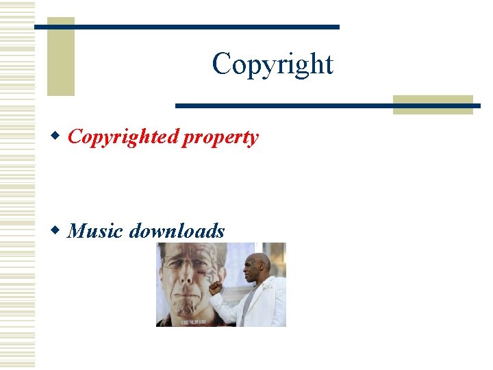 Copyright w Copyrighted property w Music downloads 