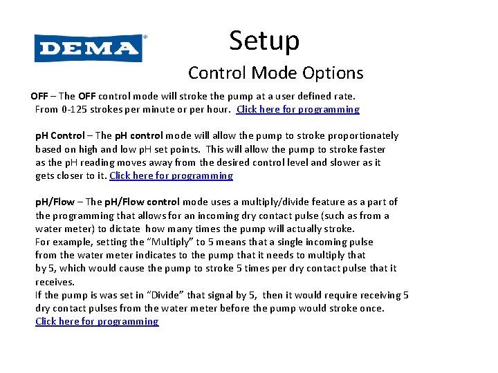 Setup Control Mode Options OFF – The OFF control mode will stroke the pump Setup Control Mode Options OFF – The OFF control mode will stroke the pump