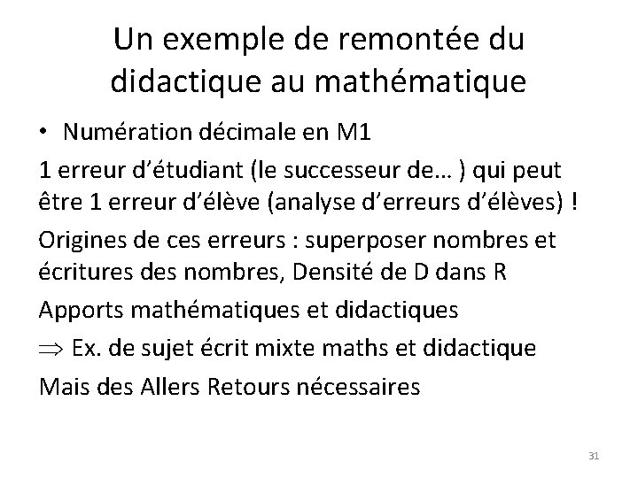 Un exemple de remontée du didactique au mathématique • Numération décimale en M 1