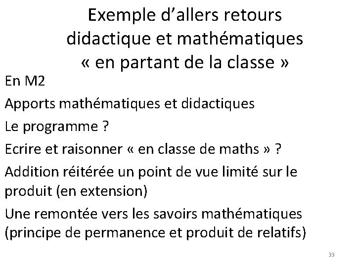 Exemple d’allers retours didactique et mathématiques « en partant de la classe » En