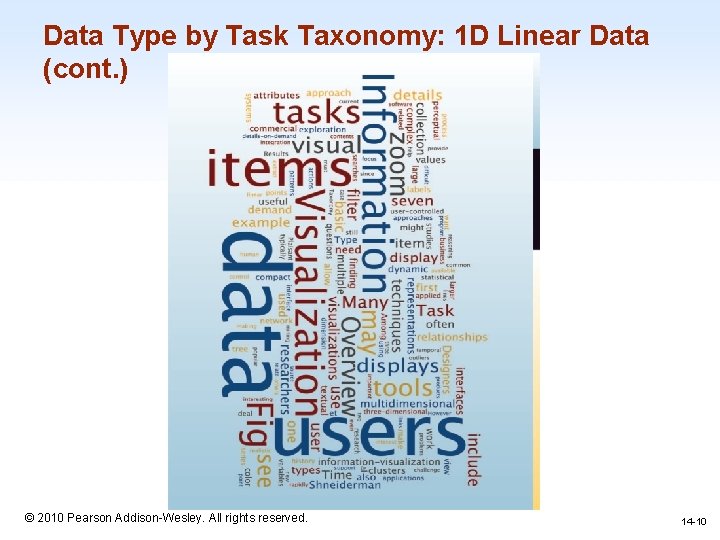 Data Type by Task Taxonomy: 1 D Linear Data (cont. ) 1 -10 © Data Type by Task Taxonomy: 1 D Linear Data (cont. ) 1 -10 ©