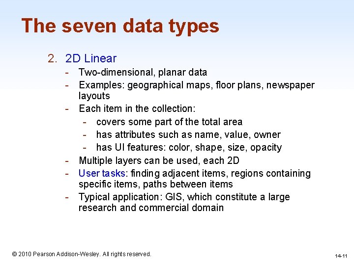 The seven data types 2. 2 D Linear - Two-dimensional, planar data - Examples: The seven data types 2. 2 D Linear - Two-dimensional, planar data - Examples: