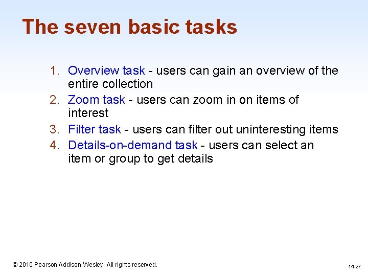 The seven basic tasks 1. Overview task - users can gain an overview of The seven basic tasks 1. Overview task - users can gain an overview of