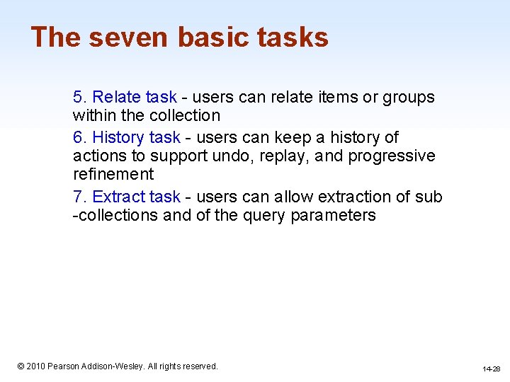 The seven basic tasks 5. Relate task - users can relate items or groups The seven basic tasks 5. Relate task - users can relate items or groups
