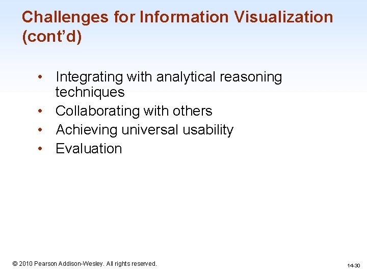 Challenges for Information Visualization (cont’d) • Integrating with analytical reasoning techniques • Collaborating with Challenges for Information Visualization (cont’d) • Integrating with analytical reasoning techniques • Collaborating with