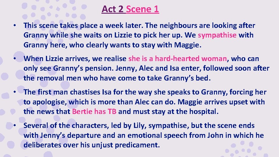 Act 2 Scene 1 • This scene takes place a week later. The neighbours Act 2 Scene 1 • This scene takes place a week later. The neighbours