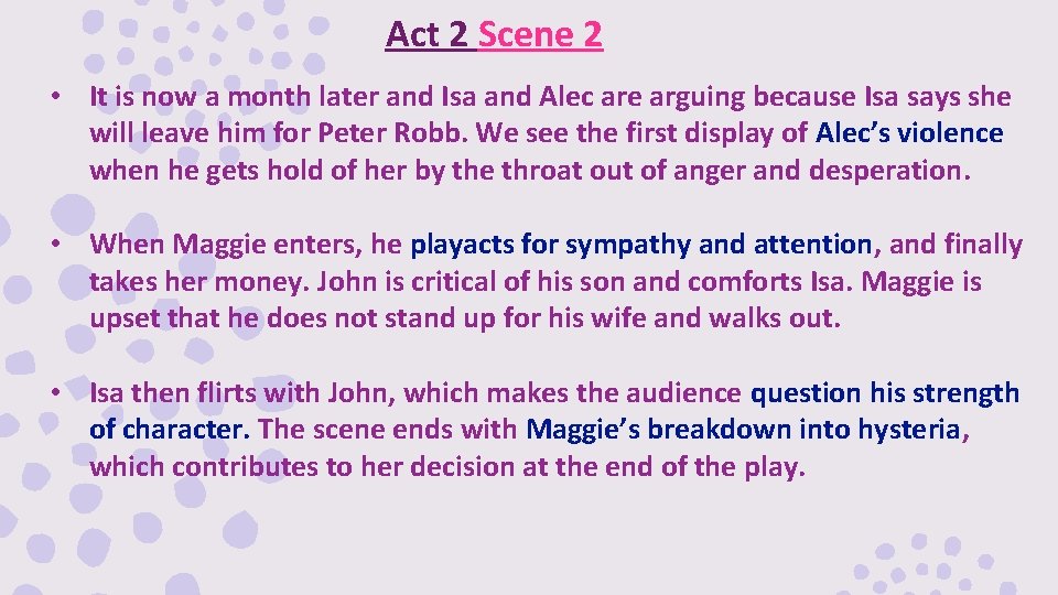 Act 2 Scene 2 • It is now a month later and Isa and Act 2 Scene 2 • It is now a month later and Isa and