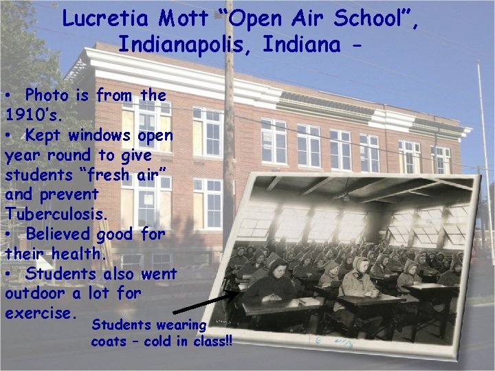 Lucretia Mott “Open Air School”, Indianapolis, Indiana • Photo is from the 1910’s. •