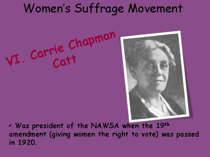 Women’s Suffrage Movement n a m hap C e i r r a C.