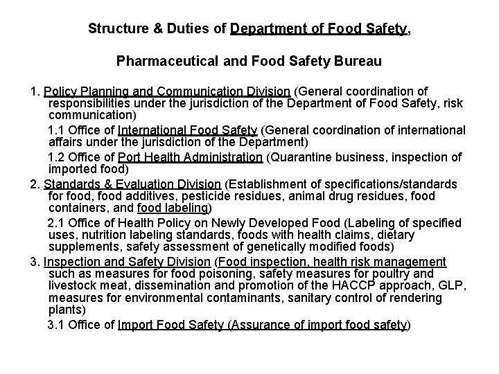 Structure & Duties of Department of Food Safety, Pharmaceutical and Food Safety Bureau 1.