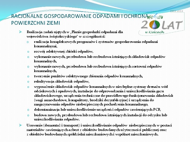 RACJONALNE GOSPODAROWANIE ODPADAMI I OCHRONA POWIERZCHNI ZIEMI Ø Realizacja zadań ujętych w „Planie gospodarki