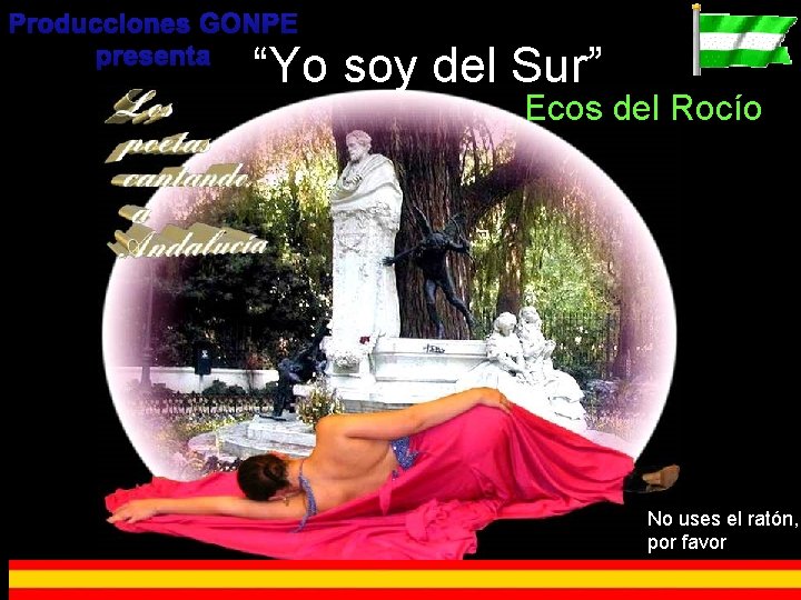 Producciones GONPE presenta “Yo soy del Sur” Ecos del Rocío No uses el ratón,