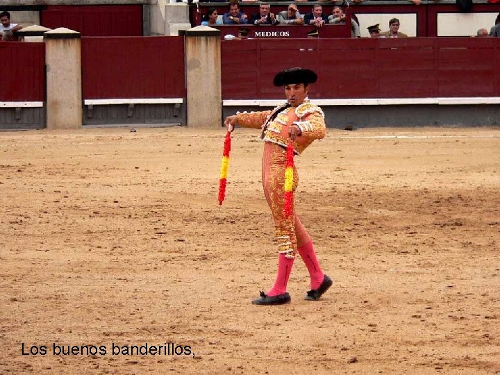 Los buenos banderillos, 