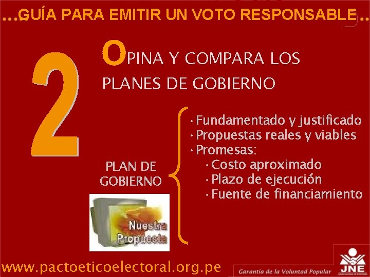 GUÍA PARA EMITIR UN VOTO RESPONSABLE GERENCIA DE EDUCACIÓN ELECTORAL Y COMUNICACIONES OPINA Y GUÍA PARA EMITIR UN VOTO RESPONSABLE GERENCIA DE EDUCACIÓN ELECTORAL Y COMUNICACIONES OPINA Y