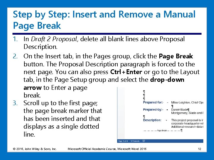 Step by Step: Insert and Remove a Manual Page Break 1. In Draft 2