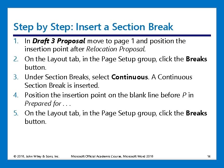 Step by Step: Insert a Section Break 1. In Draft 3 Proposal move to