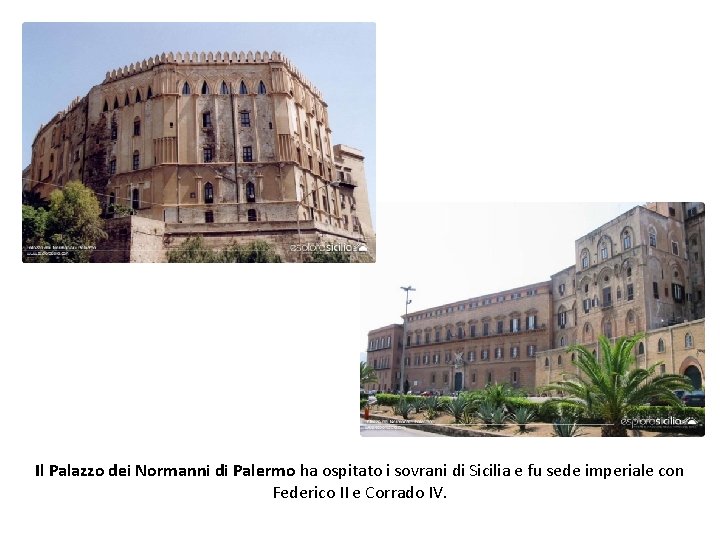 Il Palazzo dei Normanni di Palermo ha ospitato i sovrani di Sicilia e fu