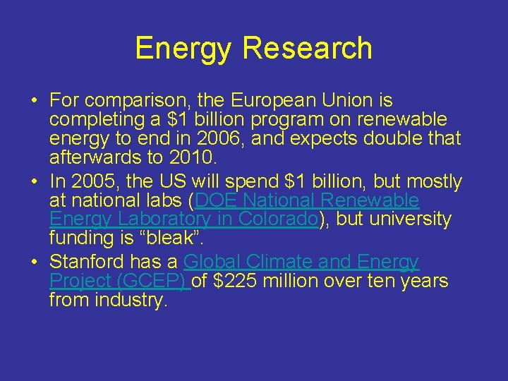 Energy Research • For comparison, the European Union is completing a $1 billion program