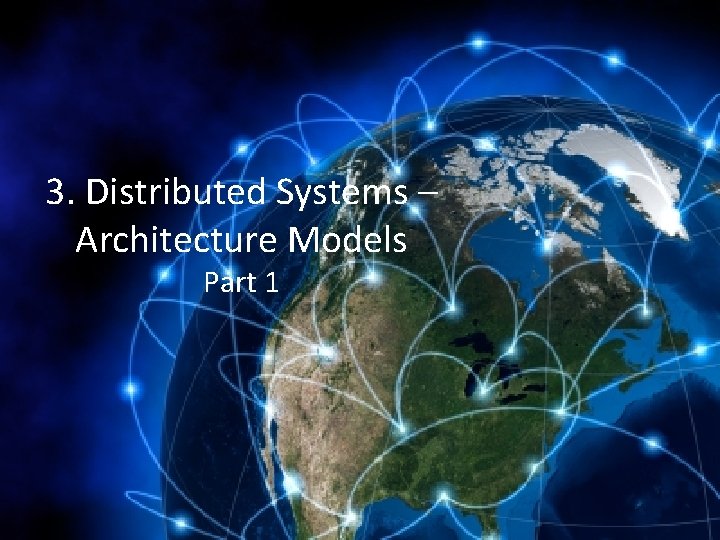 3. Distributed Systems – Architecture Models Part 1 