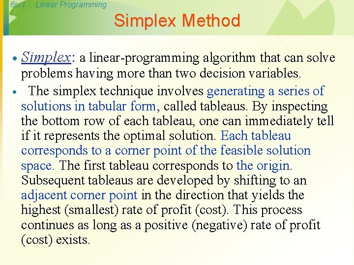 6 s-1 Linear Programming Simplex Method · · Simplex: a linear-programming algorithm that can