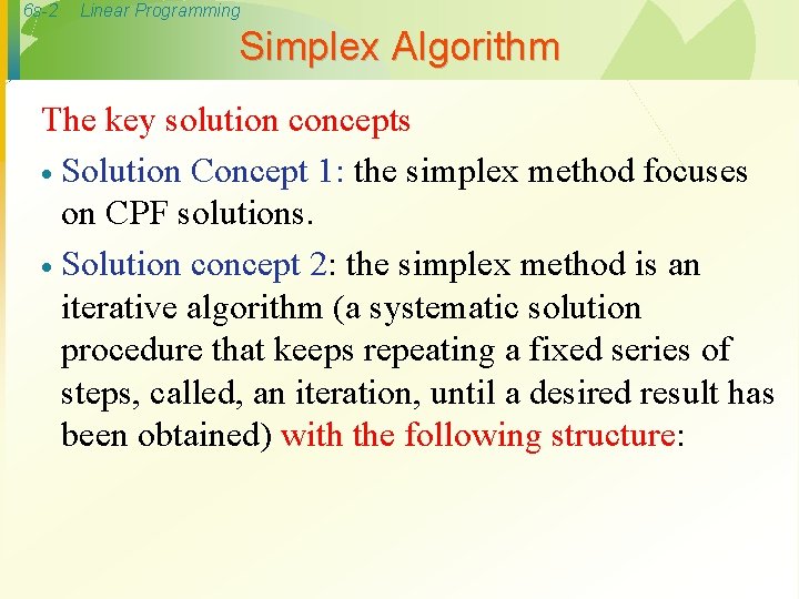 6 s-2 Linear Programming Simplex Algorithm The key solution concepts · Solution Concept 1: