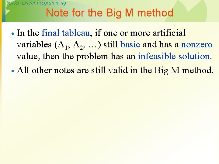 6 s-35 Linear Programming Note for the Big M method In the final tableau,