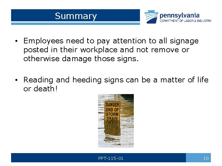 Summary • Employees need to pay attention to all signage posted in their workplace