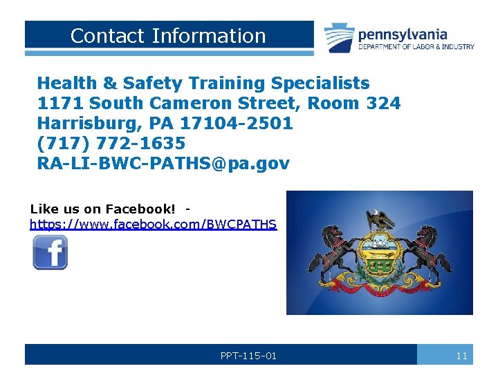 Contact Information Health & Safety Training Specialists 1171 South Cameron Street, Room 324 Harrisburg,